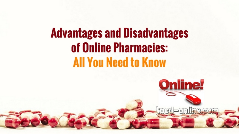 Advantages and Disadvantages of Online Pharmacies- All You Need to Know